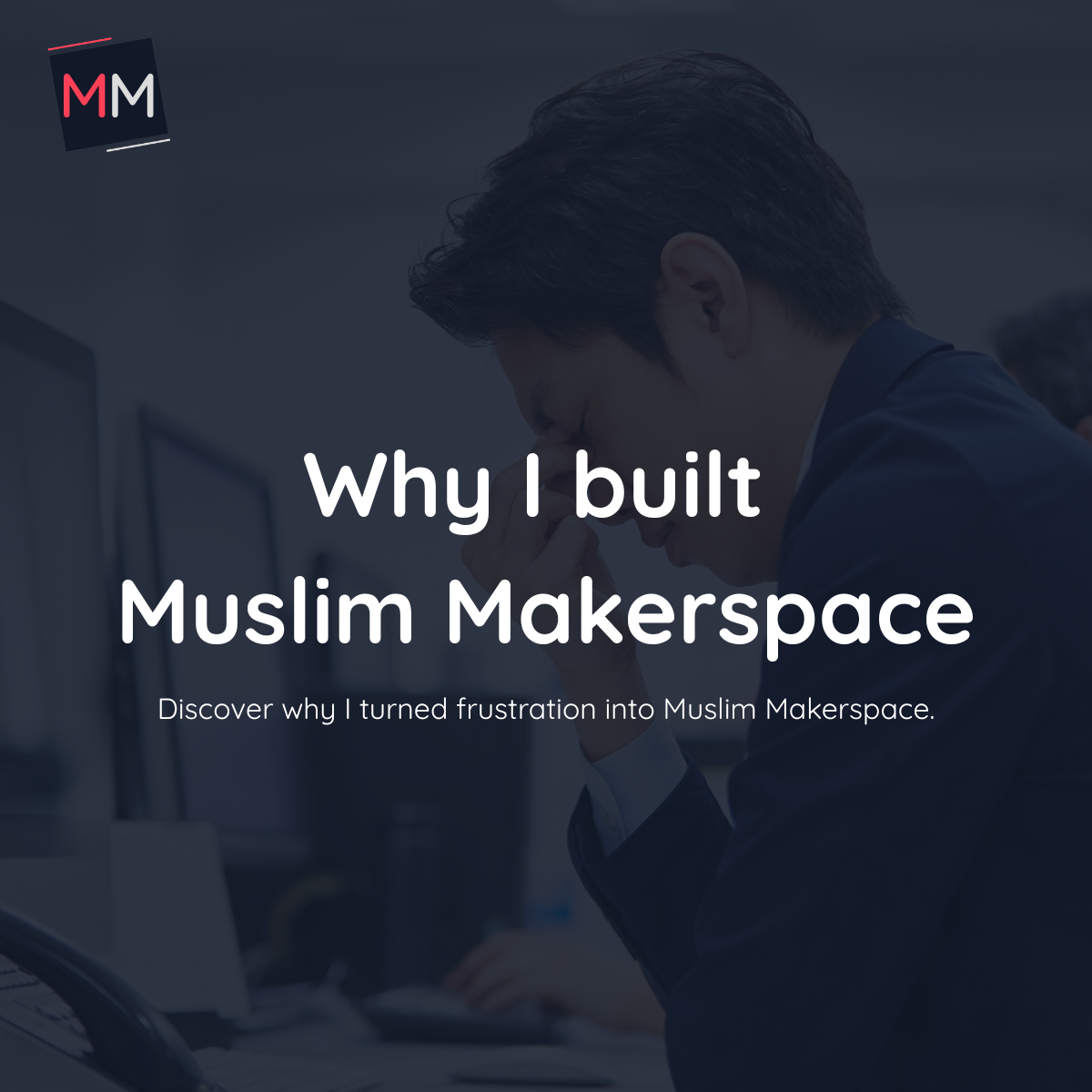 Why I Built Muslim Makerspace